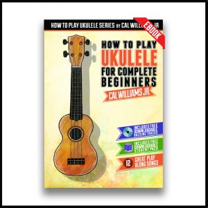 EBook How To Play Ukulele For Complete Beginners