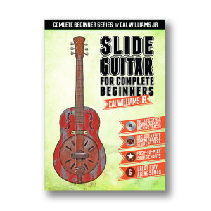 Slide Guitar For Complete Beginners